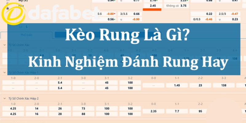 Cách đánh kèo rung chuẩn như cao thủ