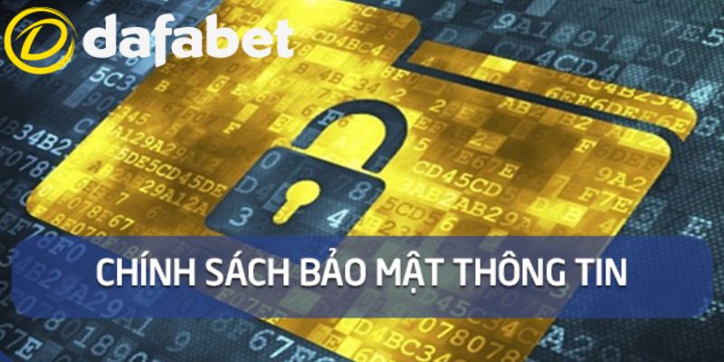 Chính sách bảo mật dữ liệu khách hàng Dafabet