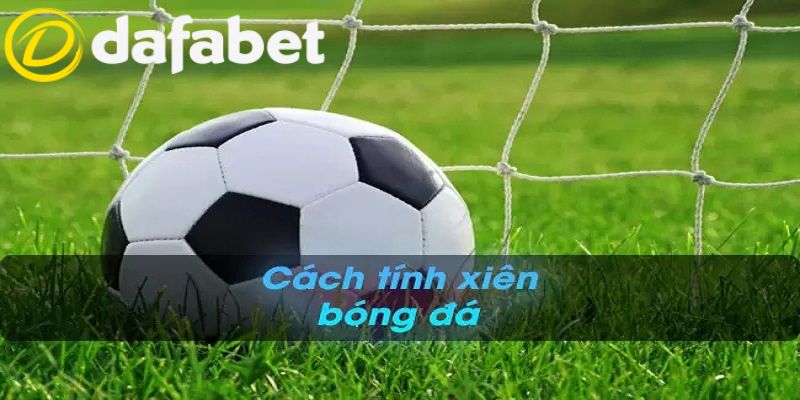 Cược Xiên Là Gì - Hướng Dẫn Tính Cược Xiên Chi Tiết 2025 2 Cách tính cược xiên chi tiết và chuẩn xác